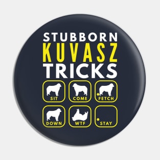 Stubborn Kuvasz Tricks - Dog Training Pin