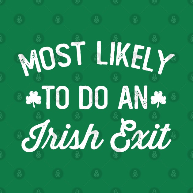 Most Likely To Do An Irish Exit by Noureddine Ahmaymou 