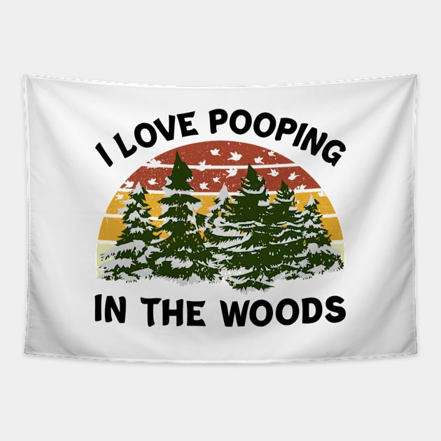 I Love Pooping In The Woods Sunset Vintage Retro Tapestry by DexterFreeman