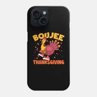 Boujee Thanksgiving Funny Turkey Bougie Boojee Friendsgiving Phone Case