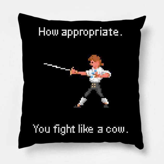 How appropriate, you fight like a cow. Pillow by Pexel Pirfect