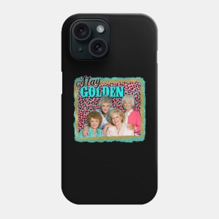 Stay golden Phone Case