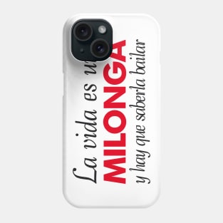 La Vida es una Milonga Phone Case