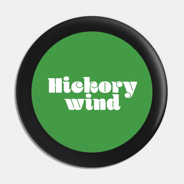 Hickory Wind Pin by ScottCarey