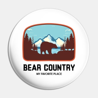 Bear Country My Favorite Place Pin