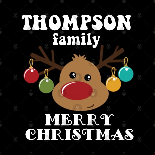 Family Christmas - Merry Christmas THOMPSON family, Family Christmas Reindeer T-shirt, Pjama T-shirt by DigillusionStudio