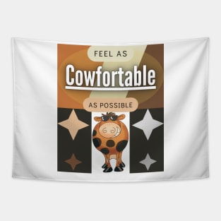 Feel As Cowfortable As Possible Tapestry