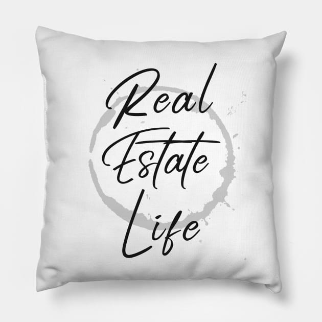 Real Estate Life Pillow by The Favorita
