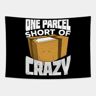 One Parcel Short Of Crazy Postal Worker Gift Tapestry