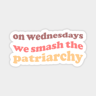 Smash The Patriarchy Magnet