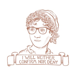 I Will Neither Confirm Nor Deny (Pink) T-Shirt
