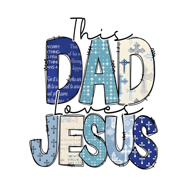 This Dad loves Jesus, Retro Dad, Christian Dad, Dad Doodles, Christian Cross by thavylanita
