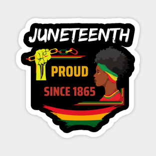 Juneteenth Proud since 1865 black pride Magnet