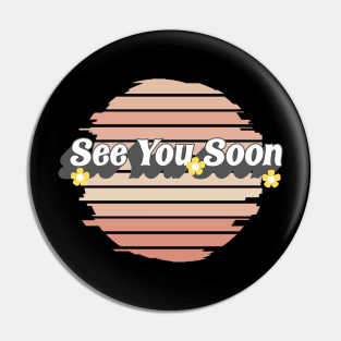 see you soon retro Pin