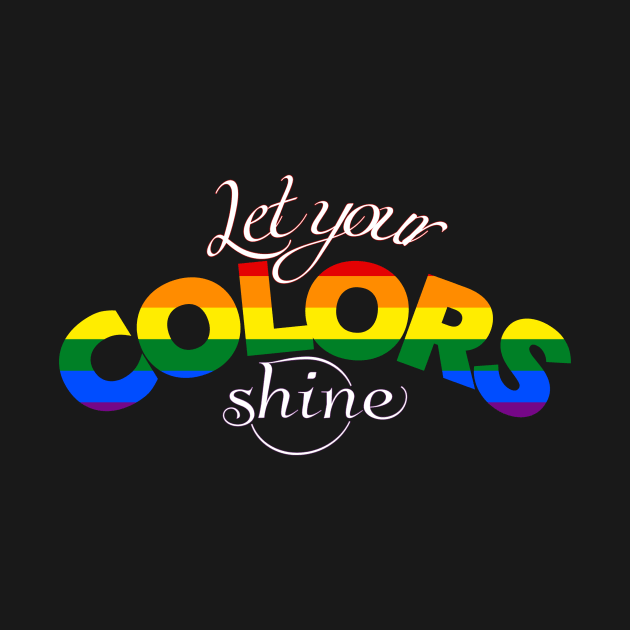 Let Your Colors Shine by The Spirit Of Love