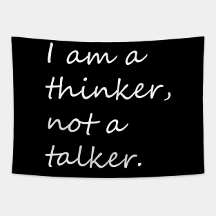 I am a thinker not a talker introvert phrase Tapestry