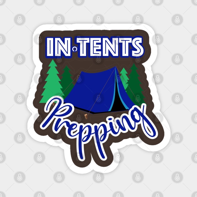 In Tents Prepping Magnet by FamilyCurios