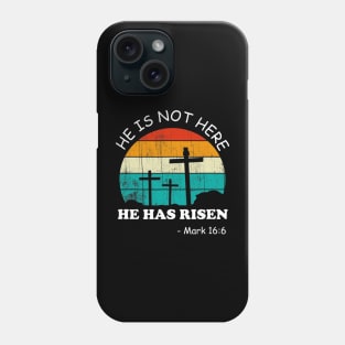 He has Risen Shirt He is not Here Jesus Christ Cross Vintage Phone Case