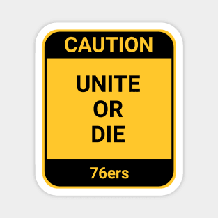 UNITE OR DIE Magnet