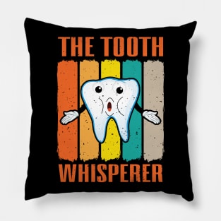 the Tooth Whisperer Pillow