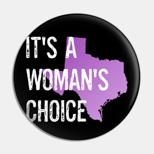 Protect Texas Women's Rights It's A Woman's Choice Pin