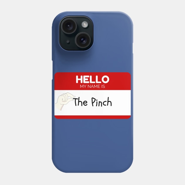 The Pinch Phone Case by FolkBloke