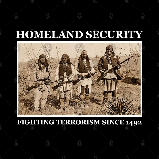 Homeland security fighting terrorism since 1492 by Airbrush World