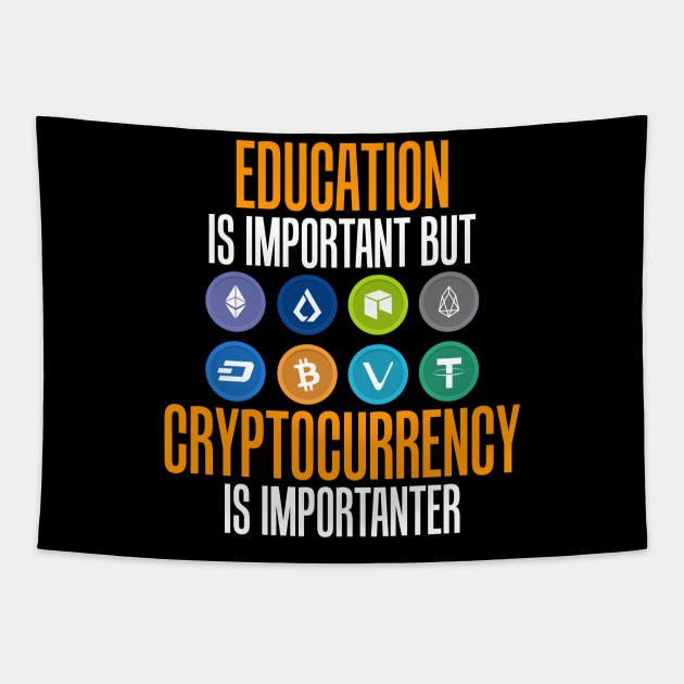 Education Is Important But Crypto Is Importanter Tapestry by theperfectpresents