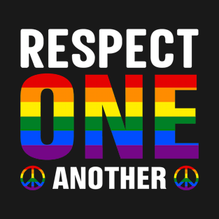 Respect One Another Pride LGBTQ T-Shirt