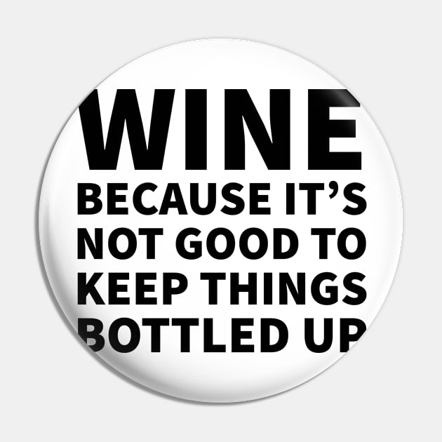 Wine Bottled Up Pin by CreativeAngel