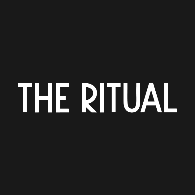 The Ritual by be-empowered