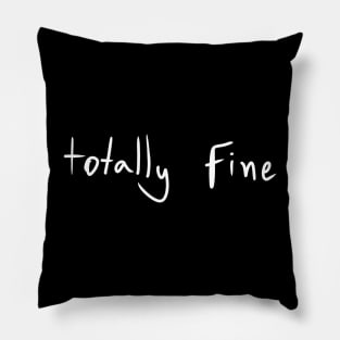 Totally fine Pillow