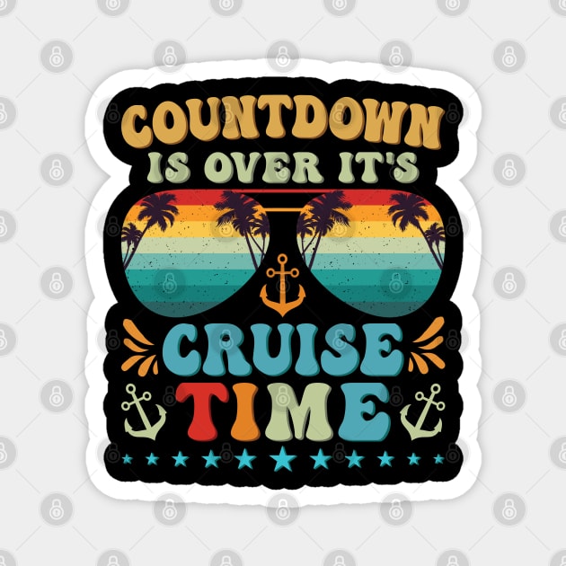 Cruise Squad 2024 Shirt Countdown Is Over It's Cruise Time Magnet by Sowrav