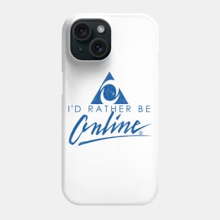 I'd Rather Be Online /// 90s Meme Design Phone Case