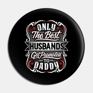 Best Husbands get promoted to Daddy Pin