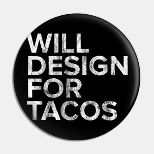 Will Design For Tacos Pin