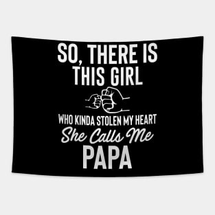 So, There IS This Girl Who Kinda Stolen My Heart She Calls Me Papa Tapestry