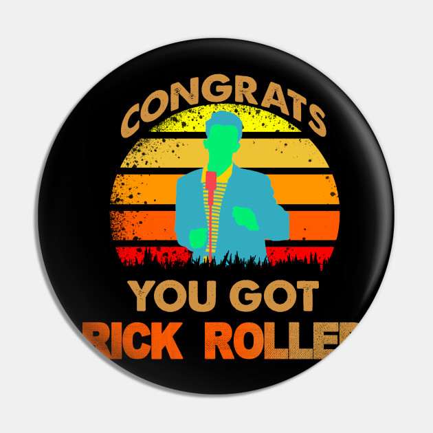 congrats you got rick rolled meme - Rick And Rolled Meme - Hoodie