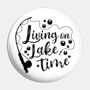 Living On Lake Time Camping Fishing Kayaking Pin