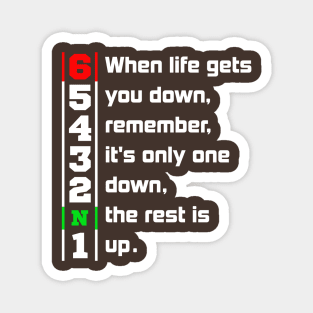 When Life Gets You Down Gears. 1N23456 Motorcycle Motorbike T-Shirt Magnet