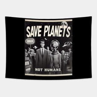 Save Planets Not Humans Tapestry