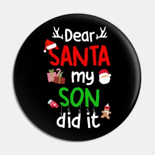 Dear Santa My Son Did It Family Christmas Pin