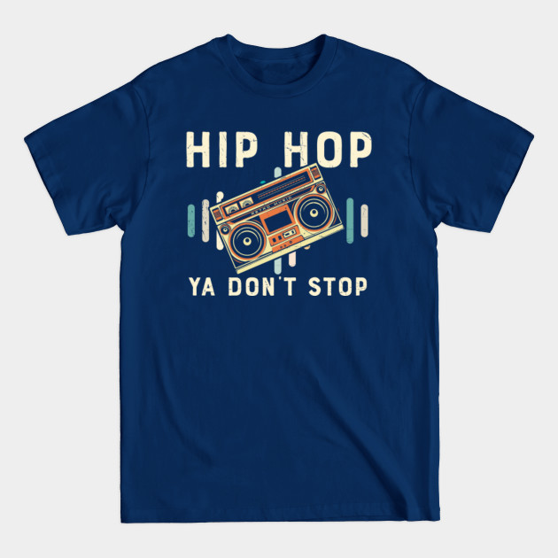 Disover Hip Hop Music Lover - Funny Hip Hop 90s - Hip Hop Urban Clothing - T-Shirt