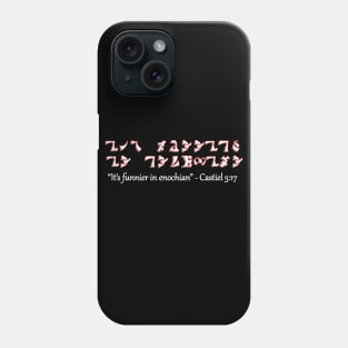 It's Funnier in Enochian - White Phone Case