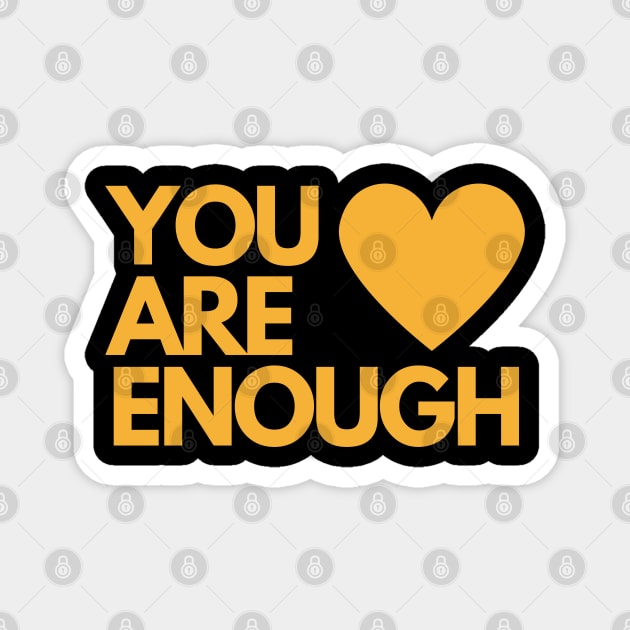 "You are Engough" - Inspirational Words Magnet by InspiraPrints