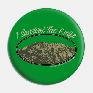 I Survived The Knife Mt. Katahdin Pin