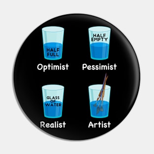 Optimist Pessimist Artist Glass Half Full or Half Empty Pin