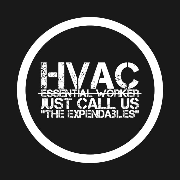 Hvac Essential Employee Expendables by The Hvac Gang