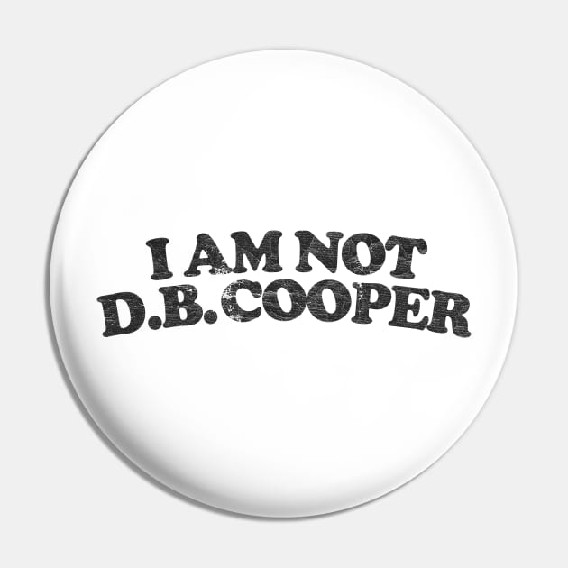 I Am Not DB Cooper Pin by DankFutura