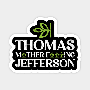 Thomas MFing Jefferson Magnet